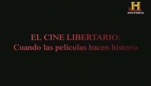 El-cine-libertario.2010-Documental-C.Historia